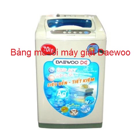 [Bảng mã lỗi máy giặt Deawoo] Cách sửa tại nhà từ A - Z