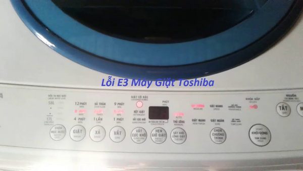 5 cách khắc phục máy giặt Toshiba báo lỗi E3 tại nhà đơn giản
