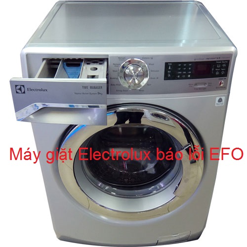 [Máy giặt Electrolux báo lỗi EFO] xử lý tại nhà không cần gọi thợ