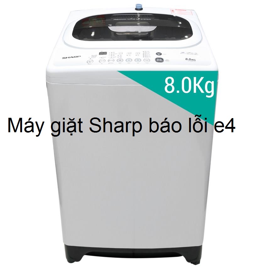máy giặt sharp báo lỗi e4